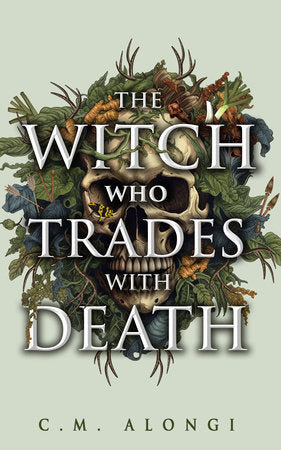 The Witch who Trades with Death TR by C.M. Alongi
