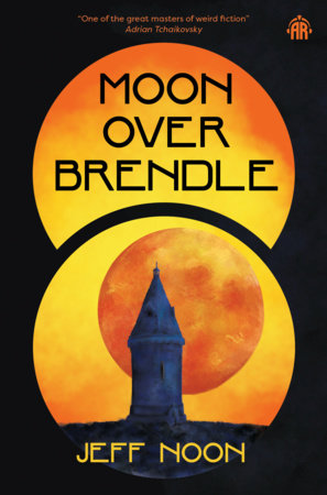 Moon Over Brendle Paperback by Jeff Noon