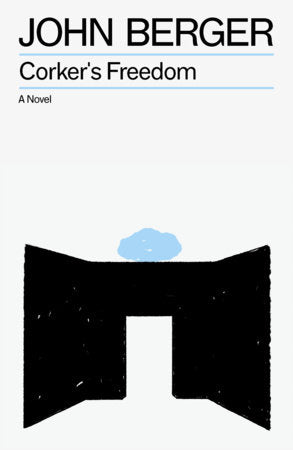 Corker's Freedom Paperback by John Berger