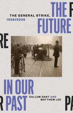 The Future in our Past Paperback by Callum Cant and Matthew Lee