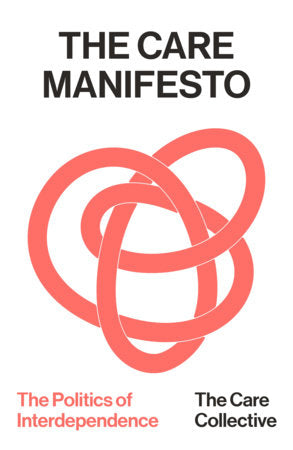 The Care Manifesto Paperback by The Care Collective