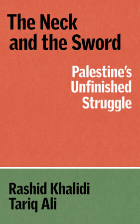 The Neck and the Sword Paperback by Rashid Khalidi and Tariq Ali