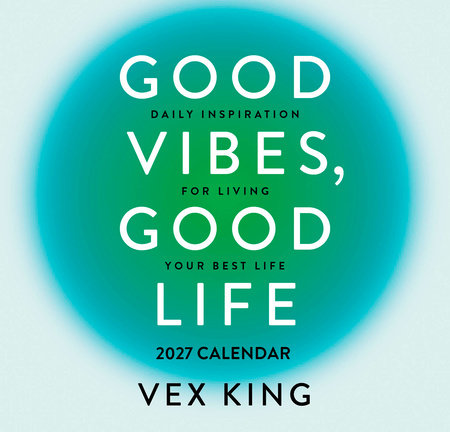 Good Vibes, Good Life Calendar 2027 Merchandise by Vex King