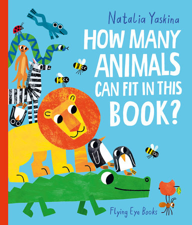 How Many Animals Can Fit in This Book? Hardcover by Natalia Yaskina