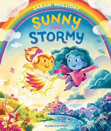 Sunny and Stormy Hardcover by Sarah Holliday