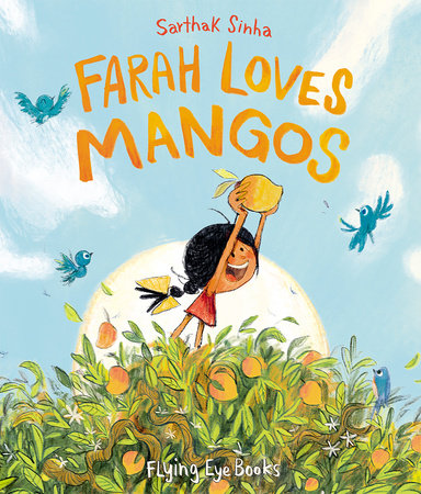 Farah Loves Mangos Hardcover by Sarthak Sinha