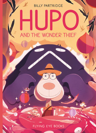Hupo and the Wonder Thief Hardcover by Billy Partridge