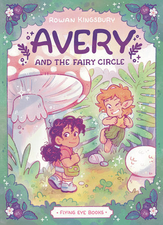 Avery and the Fairy Circle Paperback by Rowan Kingsbury