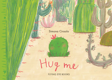 Hug Me (BB) Board Book by Simona Ciraolo