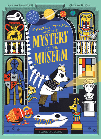 Detective Stanley and the Mystery at the Museum Paperback by Hannah Tunnicliffe