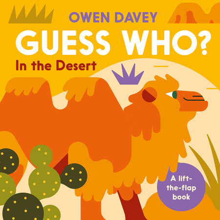 Guess Who? In the Desert Board Book by Owen Davey