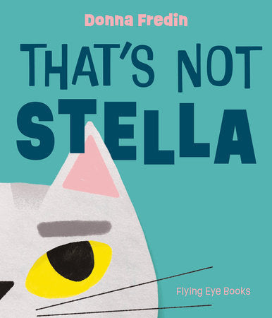 That's Not Stella Hardcover by Donna Fredin