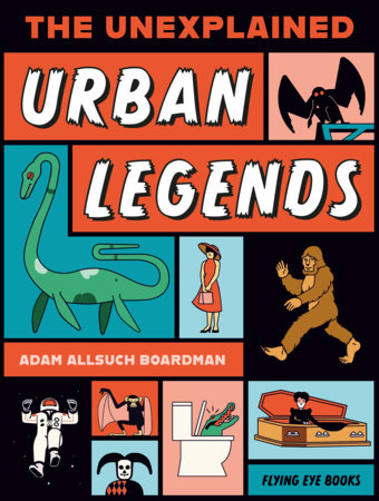 The Unexplained: Urban Legends Paperback by Adam Allsuch Boardman