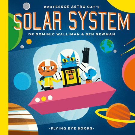 Professor Astro Cat's Solar System Hardcover by Dr. Dominic Walliman