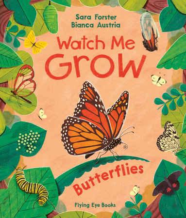 Watch Me Grow: Butterflies Hardcover by Sara Forster