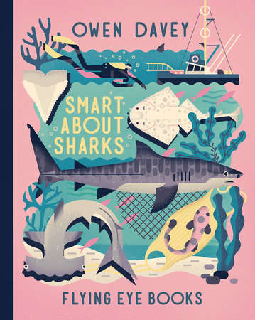 Smart About Sharks Hardcover by Owen Davey