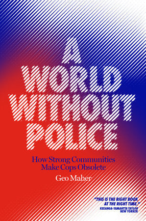 A World Without Police TR by Geo Maher