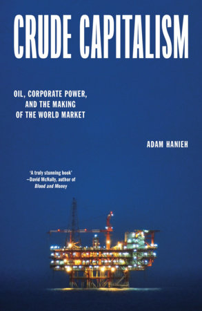 Crude Capitalism TR by Adam Hanieh