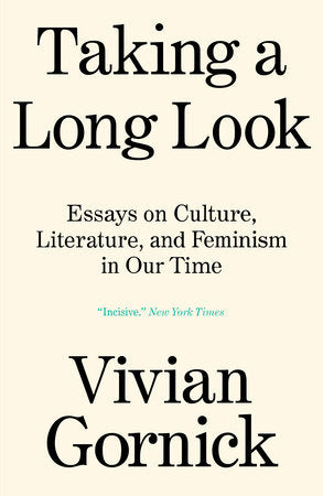 Taking A Long Look TR by Vivian Gornick