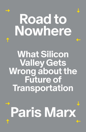 Road to Nowhere Paperback by Paris Marx