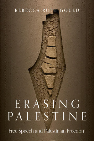 Erasing Palestine Paperback by Rebecca Gould