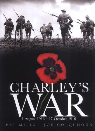 Charley's War (Vol. 2): 1 August - 17 October 1916 Hardcover by Pat Mills; Illustrated by Joe Colquhoun