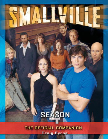 Smallville: The Official Companion Season 4 Paperback by Craig Byrne