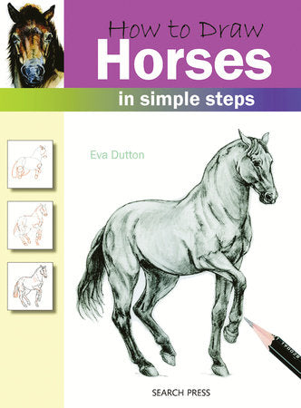 How to Draw Horses in Simple Steps Paperback by Eva Dutton