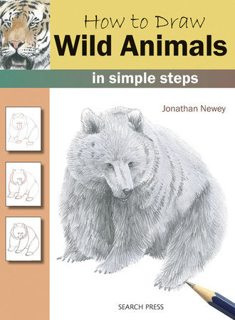 How to Draw Wild Animals in Simple Steps Paperback by Jonathan Newey
