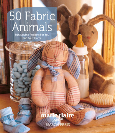 50 Fabric Animals Paperback by Marie Claire Idees
