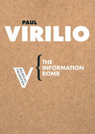 The Information Bomb Paperback by Paul Virilio