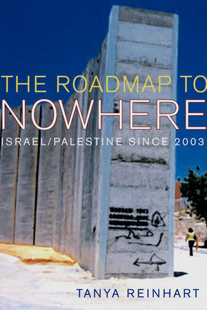 The Road Map to Nowhere Paperback by Tanya Reinhart