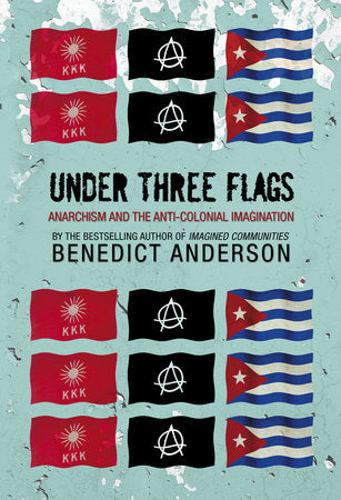 Under Three Flags Paperback by Benedict Anderson