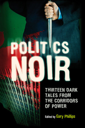 Politics Noir Paperback by Gary Phillips
