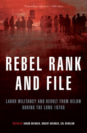 Rebel Rank and File Paperback by Aaron Brenner