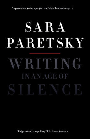 Writing in an Age of Silence Paperback by Sara Paretsky