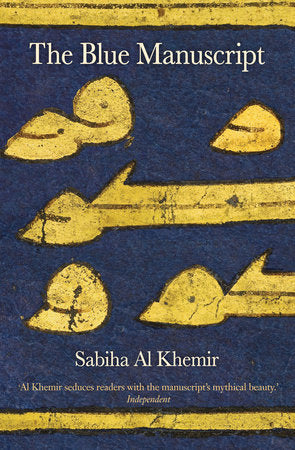 The Blue Manuscript Paperback by Sabiha Al Khemir