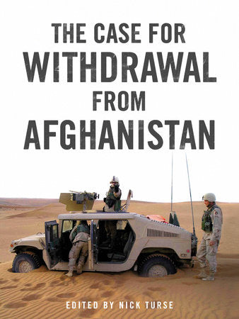 The Case for Withdrawal from Afghanistan Paperback by Nick Turse