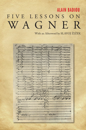 Five Lessons on Wagner Paperback by Alain Badiou
