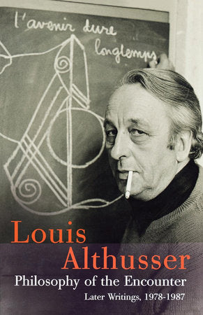 Philosophy of the Encounter Paperback by Louis Althusser