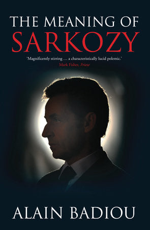The Meaning of Sarkozy Paperback by Alain Badiou