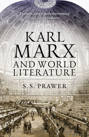 Karl Marx and World Literature Paperback by S. S. Prawer