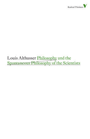 Philosophy and the Spontaneous Philosophy of the Scientists Paperback by Louis Althusser