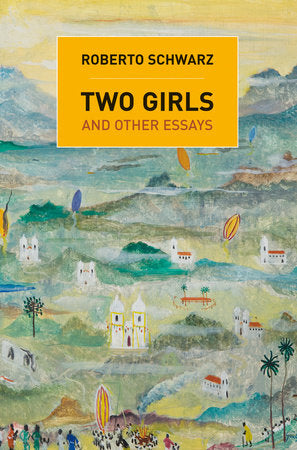 Two Girls Paperback by Roberto Schwarz