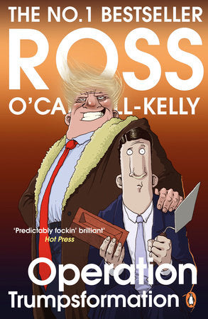 Operation Trumpsformation Paperback by Ross O'Carroll-Kelly