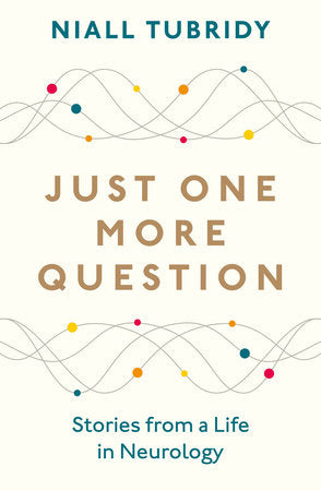 Just One More Question Paperback by Niall Tubridy