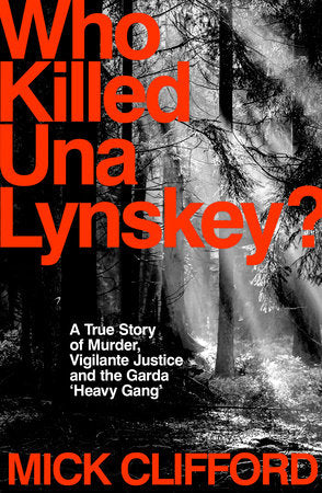 Who Killed Una Lynskey? Paperback by Mick Clifford