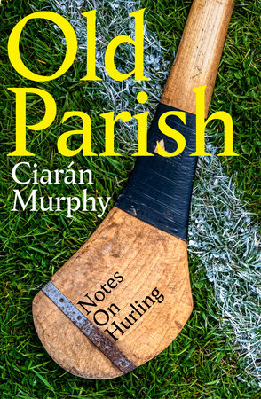 Old Parish Paperback by Ciarán Murphy