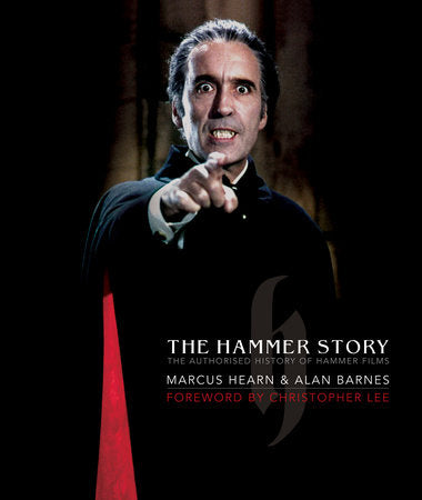 The Hammer Story: The Authorised History of Hammer Films Hardcover by Marcus Hearn & Alan Barnes