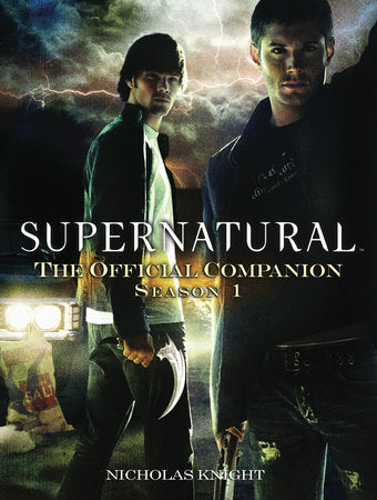 Supernatural: The Official Companion Season 1 Paperback by Nicholas Knight